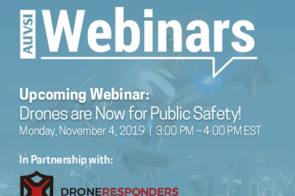 Webinar today: DRONES ARE NOW FOR PUBLIC SAFETY!