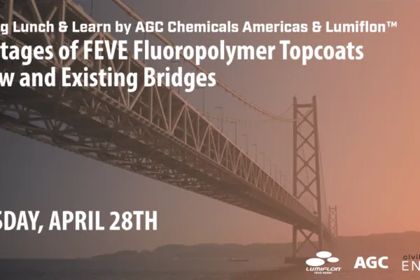 Advantages of FEVE Fluoropolymer Topcoats for New and Existing Bridges – WEBINAR